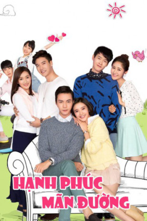 Hạnh Phúc Mãn Đường (The Love Of Happiness) [2016]