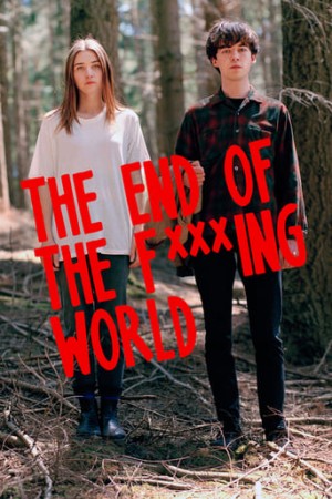 Hành Trình Chết Tiệt (Phần 1) (The End of the Fucking World (Season 1)) [2016]