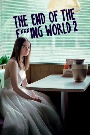 Hành Trình Chết Tiệt (Phần 2) (The End of the Fucking World (Season 2)) [2018]