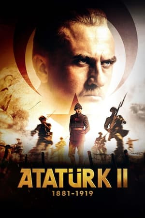 Hành Trình Của Người Anh Hùng 2 (Atatürk II: 1881-1919) [2024]
