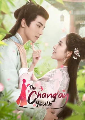 Hành Trình Thiếu Niên Trường An (The Chang'An Youth) [2020]