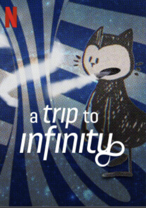 Hành trình tới vô tận (A Trip to Infinity) [2021]
