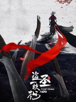Hiệp Đạo Nhất Chi Mai (Thief Heroine) [2021]