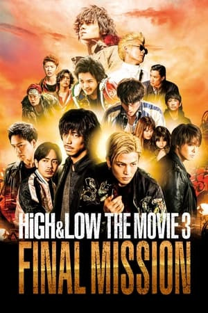 HIGH&LOW Bản Điện Ảnh 3: Nhiệm Vụ Cuối (HiGH&LOW THE MOVIE 3 FINAL MISSION) [2017]