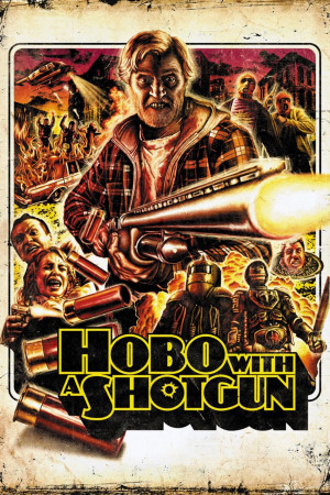 Hobo with a Shotgun (Hobo with a Shotgun) [2010]