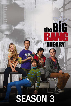 Học Thuyết Vụ Nổ Lớn (Phần 3) (The Big Bang Theory (Season 3)) [2009]