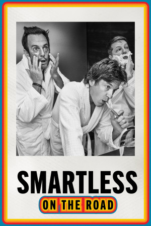 Hội Ngu Ngơ Đi Lưu Diễn (SmartLess: On the Road) [2023]