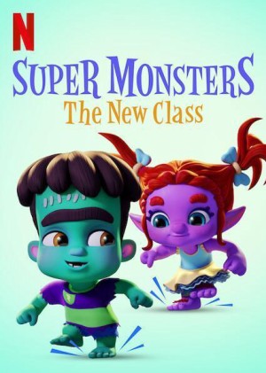 Hội Quái Siêu Cấp: Lớp học mới (Super Monsters: The New Class) [2019]