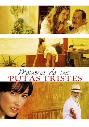 Hồi Ức Về Những Cô Gái Điếm Buồn Của Tôi (Memoria de mis putas tristes/Memories of My Melancholy Whores) [2011]