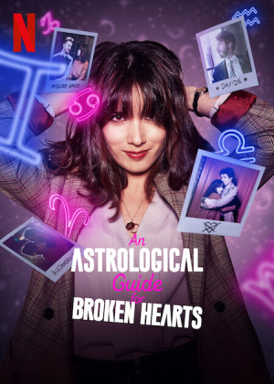 Hướng dẫn chiêm tinh cho người thất tình (Phần 1) (An Astrological Guide for Broken Hearts (Season 1)) [2021]