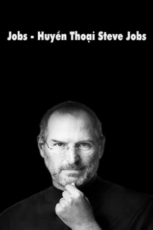 Huyền Thoại Steve Jobs (Jobs) [2012]