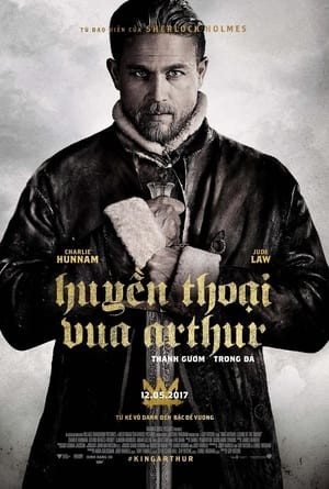 Huyền Thoại Vua Arthur: Thanh Gươm Trong Đá (King Arthur: Legend of the Sword) [2017]