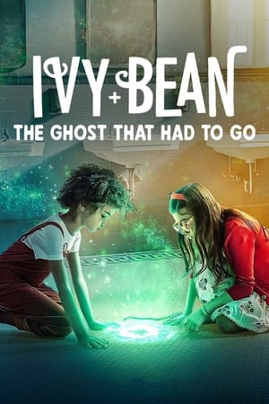 Ivy Bean: Tống Cổ Những Con Ma (Ivy + Bean: The Ghost That Had to Go) [2022]