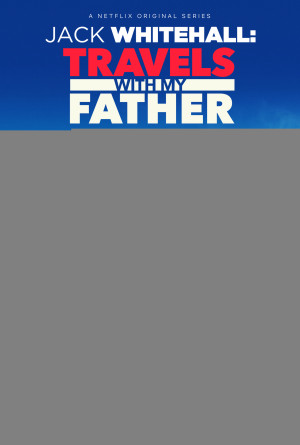 Jack Whitehall: Du lịch cùng cha tôi (Phần 3) (Jack Whitehall: Travels with My Father (Season 3)) [2018]