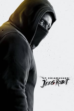 Jeeg Siêu Năng (They Call Me Jeeg Robot) [2015]