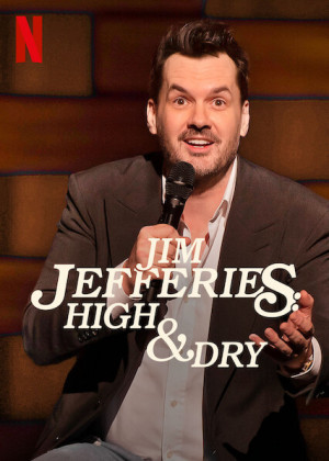 Jim Jefferies: Phê và không say (Jim Jefferies: High & Dry) [2022]