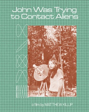 John từng tìm cách liên lạc người ngoài hành tinh (John Was Trying to Contact Aliens) [2019]