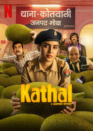 Kathal: Vụ án quả mít (Kathal - A Jackfruit Mystery) [2022]