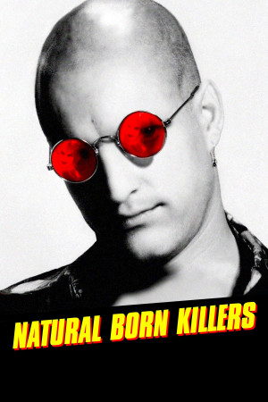 Kẻ Giết Người Bẩm Sinh (Natural Born Killers) [1993]