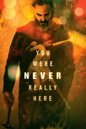 Kế Hoạch Giải Cứu (2017) (You Were Never Really Here) [2017]