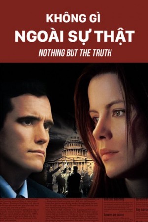 Không Gì Ngoài Sự Thật (Nothing But The Truth) [2008]