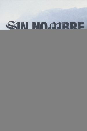 Không tên (Sin Nombre) [2008]