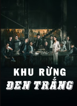 Khu Rừng Đen Trắng (Black & White Forest) [2024]