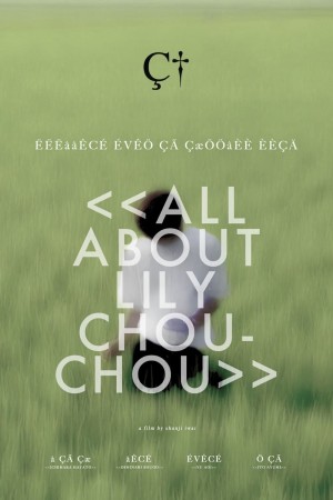 Khúc Cầu Siêu Của Tuổi Trẻ (All About Lily Chou-Chou) [2000]