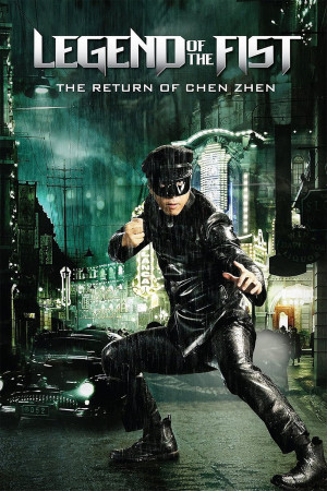 Legend of the Fist: The Return of Chen Zhen (Legend of the Fist: The Return of Chen Zhen) [2009]