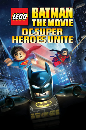 Lego Batman: The Movie - DC Super Heroes Unite (Lego Batman: The Movie - DC Super Heroes Unite) [2012]