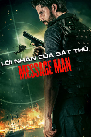 Lời Nhắn Của Sát Thủ (Message Man) [2017]