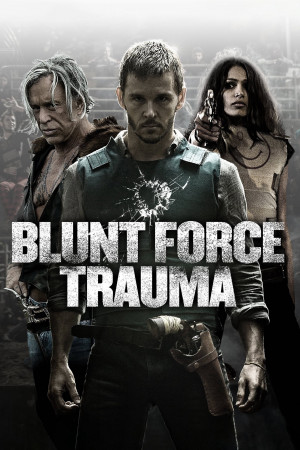 Lực Lượng Cận Chiến (Blunt Force Trauma) [2014]
