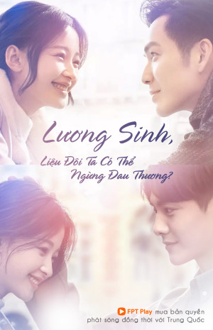Lương Sinh, Liệu Đôi Ta Có Thể Ngừng Đau Thương? (All Out of Love) [2017]