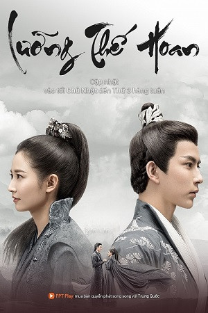 Lưỡng Thế Hoan (The Love Lasts Two Minds) [2020]