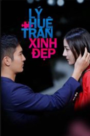 Lý Huệ Trân Xinh Đẹp (Pretty Li Hui Zhen) [2016]