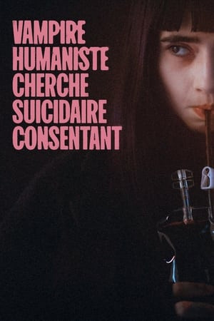 Ma Cà Rồng Nhân Văn Và Người Muốn Tự Sát (Vampire humaniste cherche suicidaire consentant) [2023]