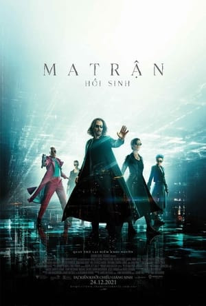 Ma Trận: Hồi Sinh (The Matrix Resurrections) [2021]