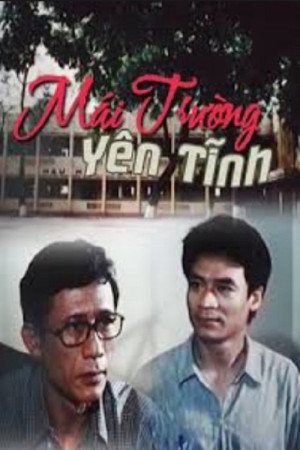 Xem phim Mái Trường Yên Tĩnh