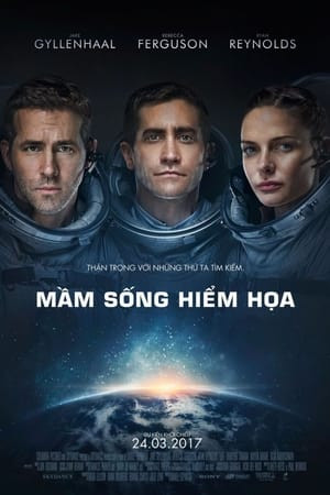 Mầm Sống Hiểm Họa (Life) [2017]