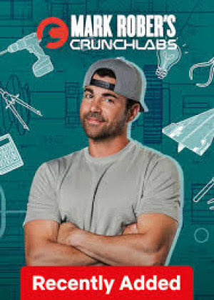 Mark Rober: CrunchLabs (Mark Rober's CrunchLabs) [2025]