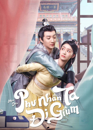 Mau Đưa Phu Nhân Ta Đi Giùm (Take My Wife Away) [2022]