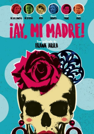 Mẹ ơi (¡Ay, mi madre!) [2016]