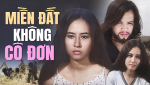Xem phim Miền Đất Không Cô Đơn
