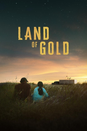 Miền Đất Mơ Ước (Land of Gold) [2023]