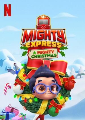 Mighty Express: Cuộc phiêu lưu Giáng sinh (Mighty Express: A Mighty Christmas) [2019]