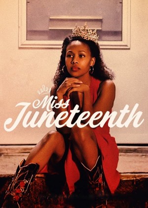 Miss Juneteenth (Miss Juneteenth) [2019]