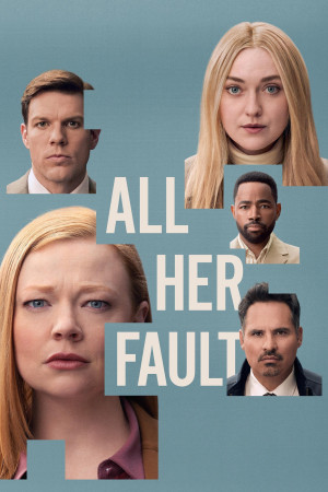 Mọi Thứ Là Lỗi Cô Ấy (All Her Fault) [2025]