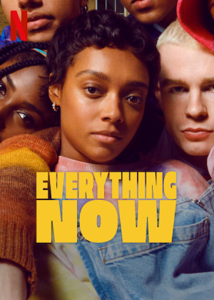 Mọi Thứ. Ngay Lúc Này: Phần 1 (Everything Now: Season 1) [2023]