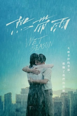 Mối Tình Cô Trò (热带雨/Wet Season) [2019]