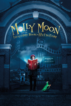 Molly Và Quyển Sách Thôi Miên (Molly Moon and the Incredible Book of Hypnotism) [2014]